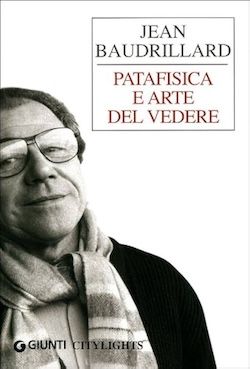 Libro La patafisica è l'arte del vedere, di Jean Baudrillard